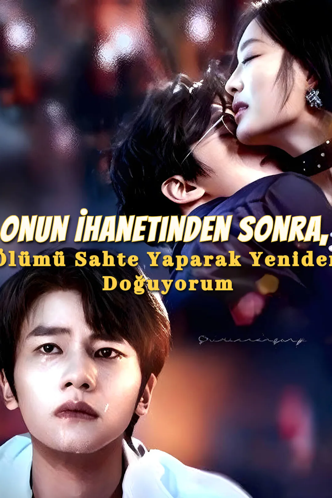 Onun İhanetinden Sonra, Ölümü Sahte Yaparak Yeniden Doğuyorum afişi