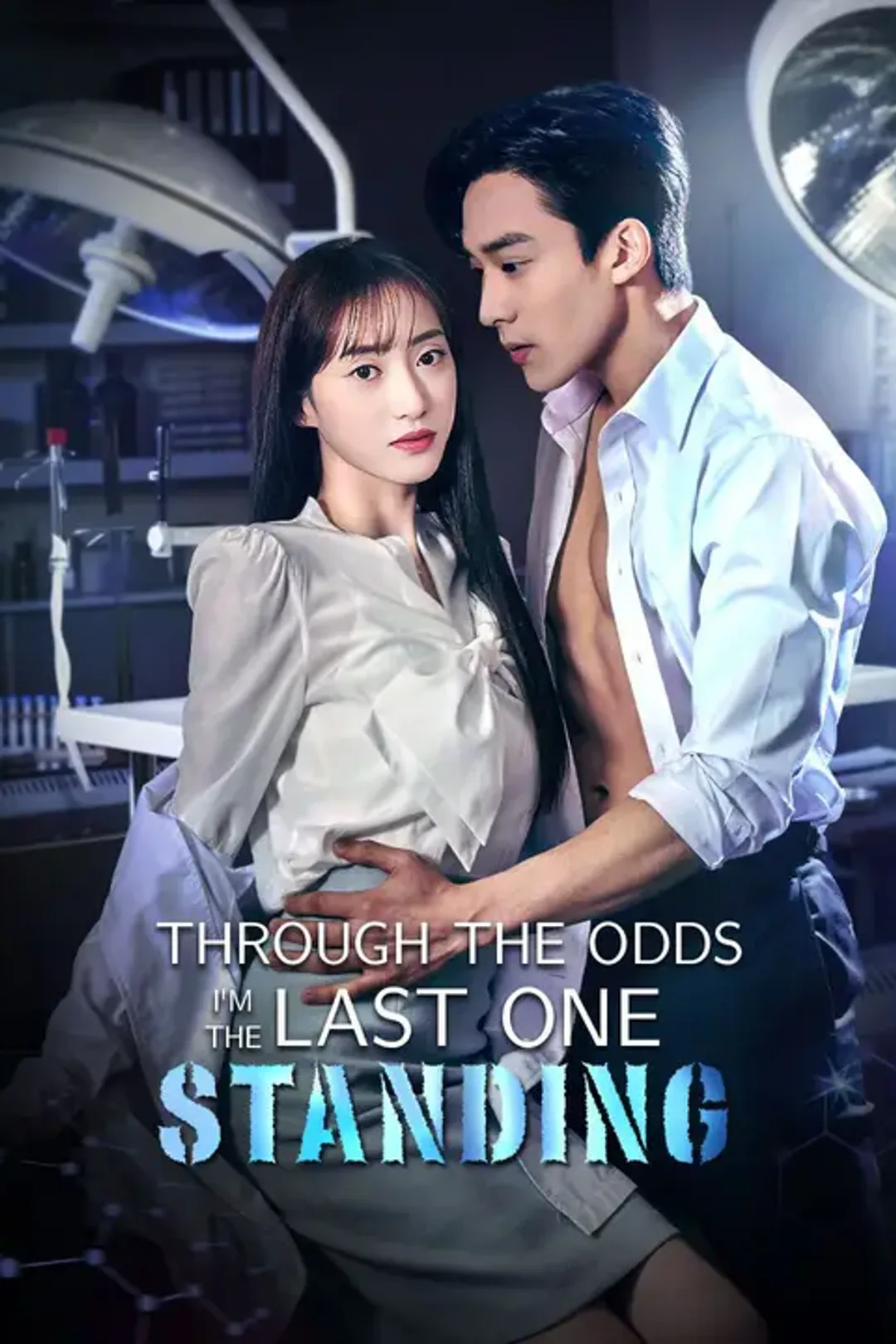 Through the Odds, I'm the Last One Standing poster