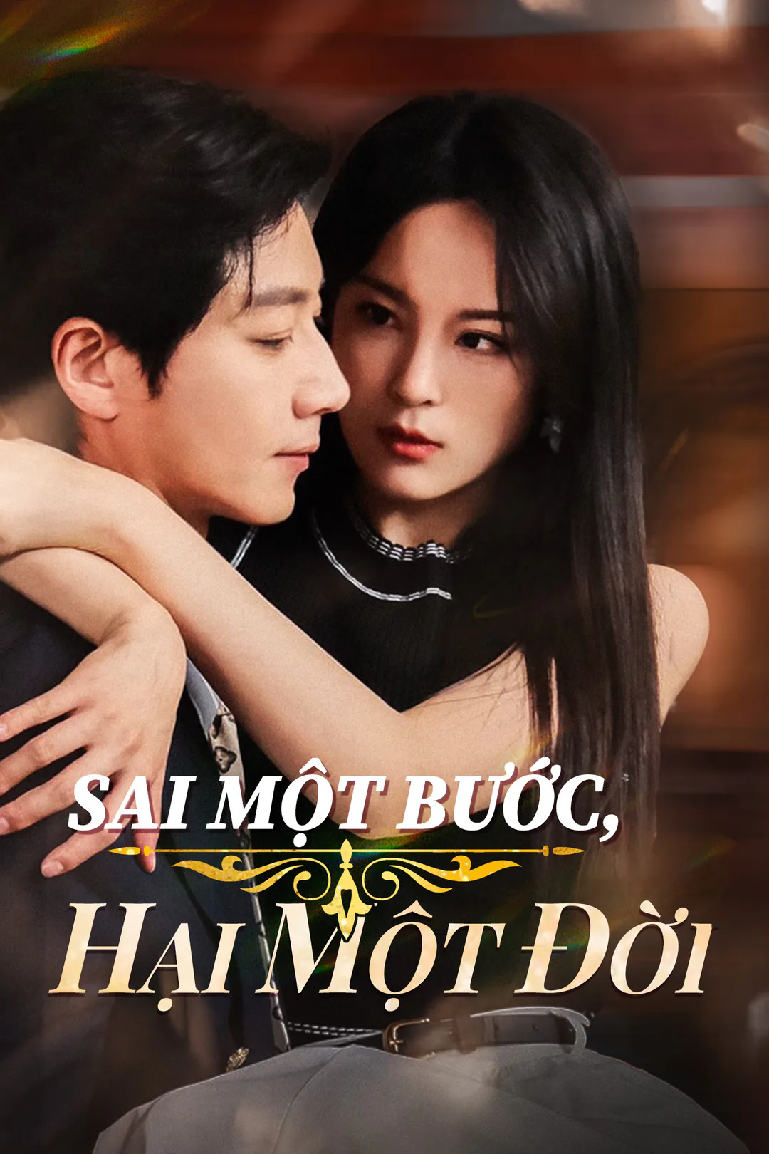 Poster phim Sai Một Bước, Hại Một Đời