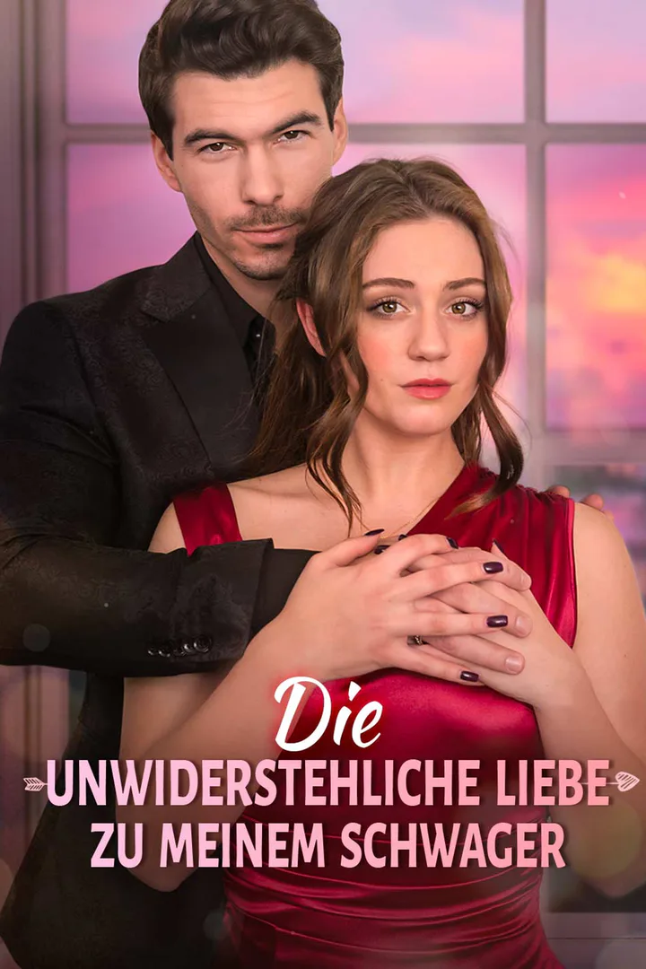 Poster von Die unwiderstehliche Liebe zu meinem Schwager
