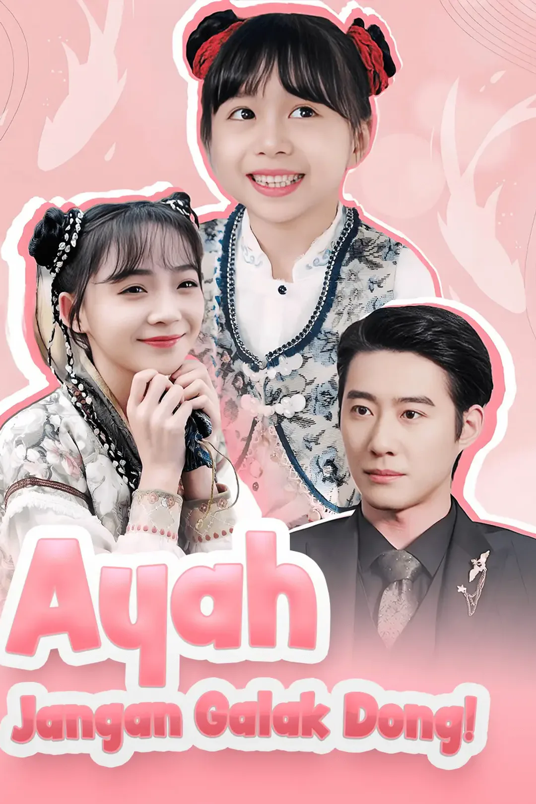 Poster Ayah jangan galak dong!