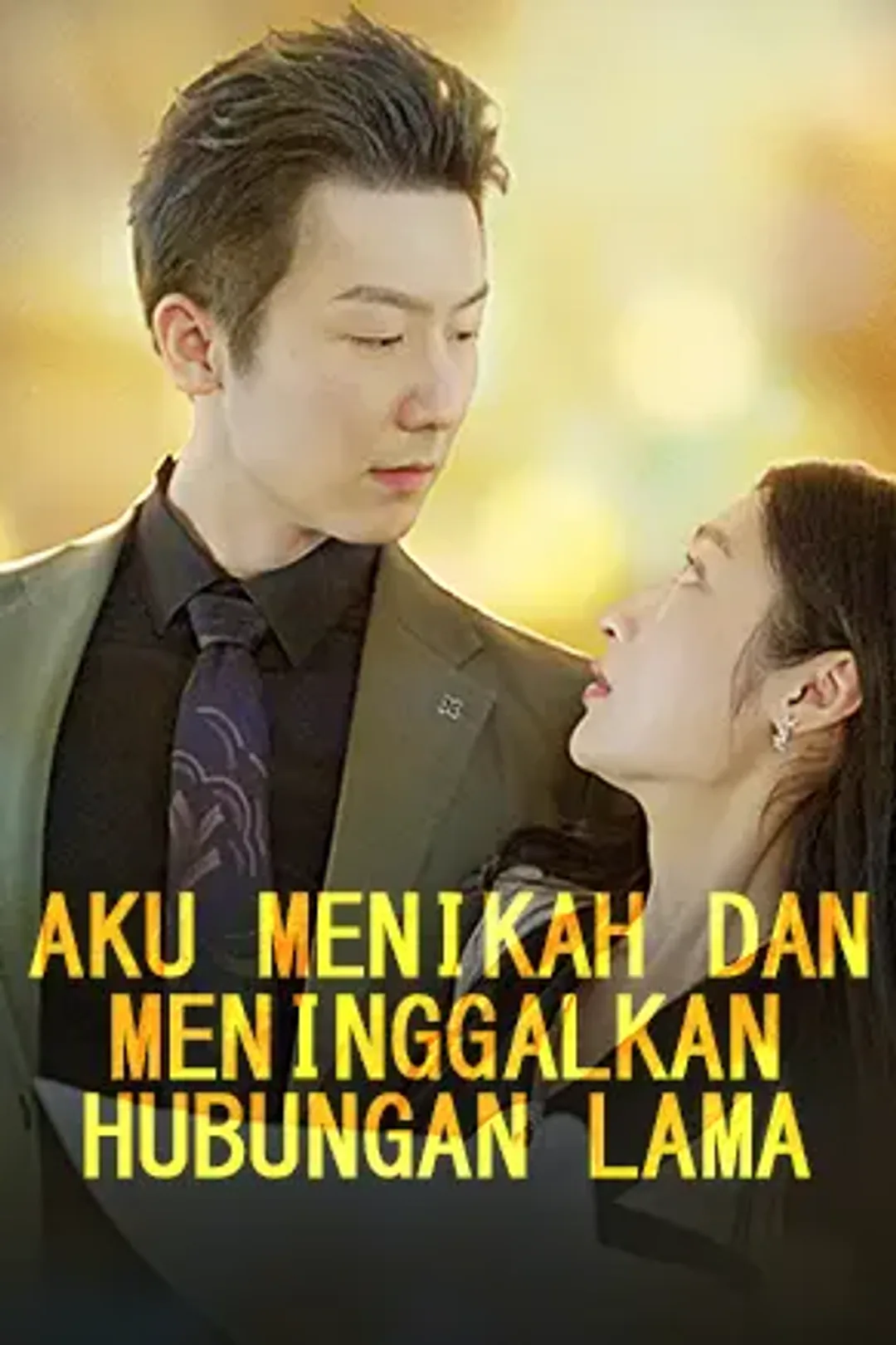 Poster Aku Menikah dan Meninggalkan Hubungan Lama