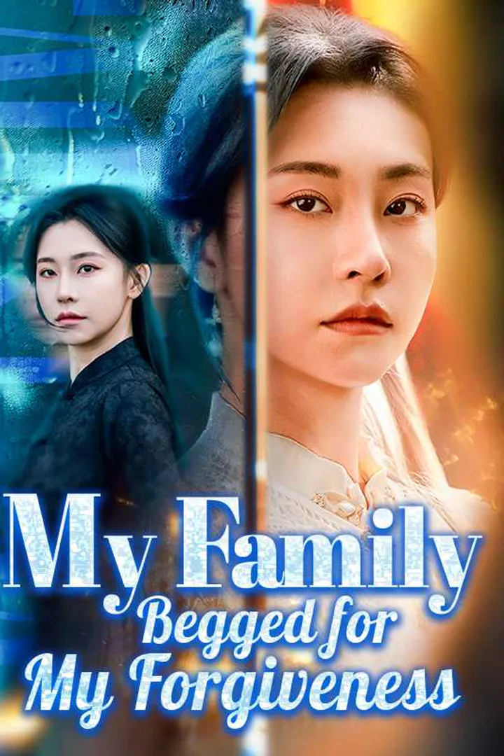 My Family Begged for My Forgiveness poster