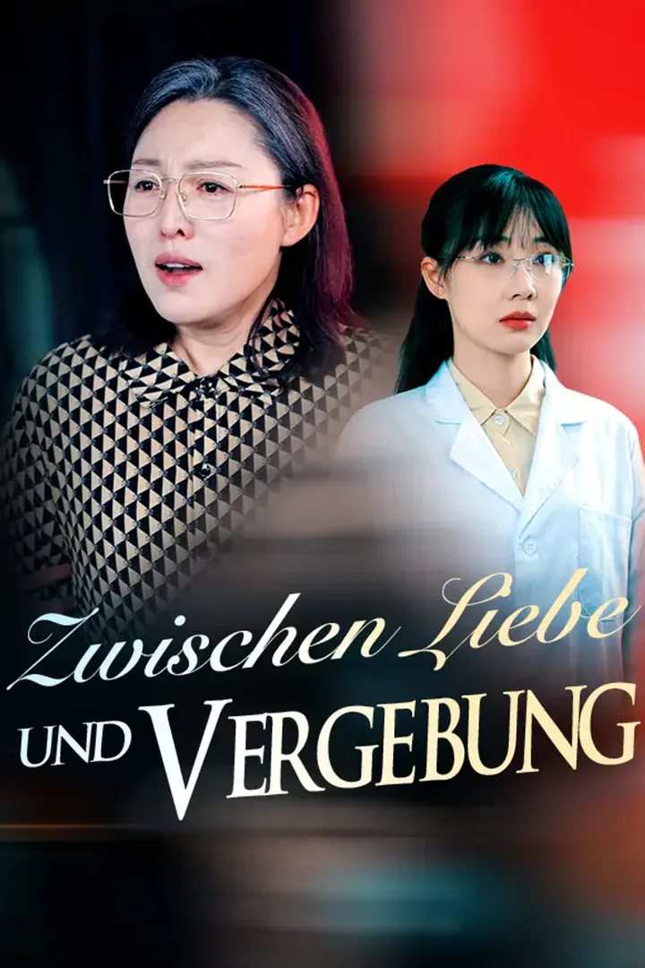 Poster von Zwischen Liebe und Vergebung