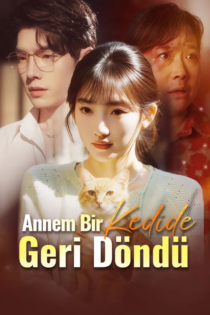 Annem Bir Kedide Geri Döndü afişi