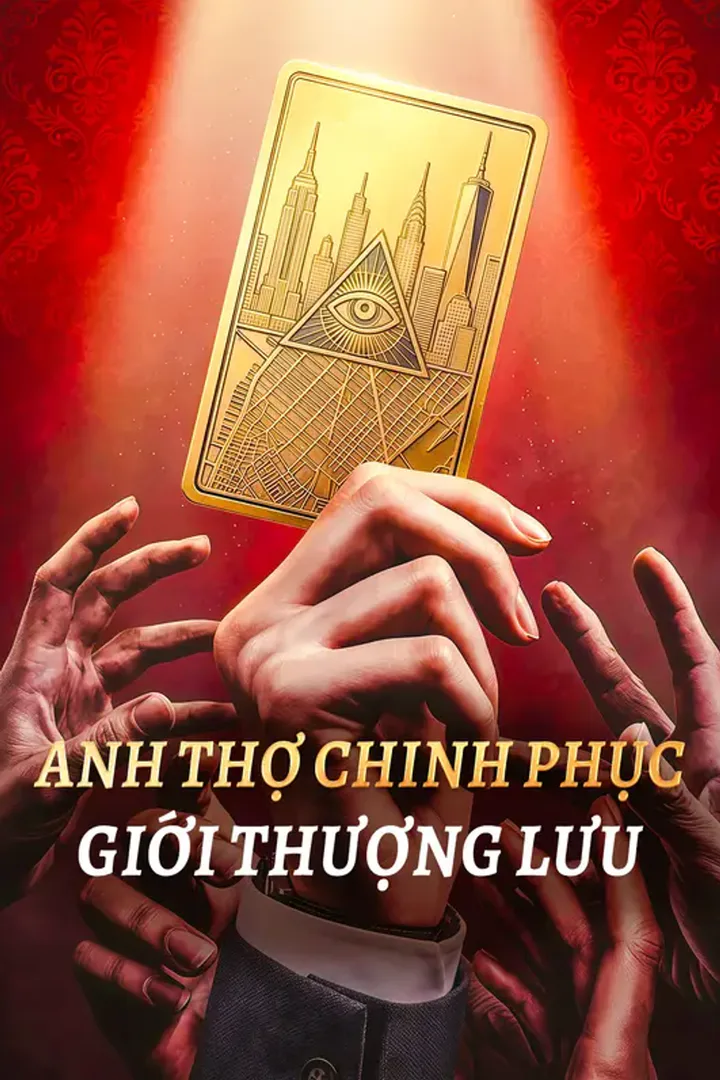 Poster phim Anh Thợ Chinh Phục Giới Thượng Lưu