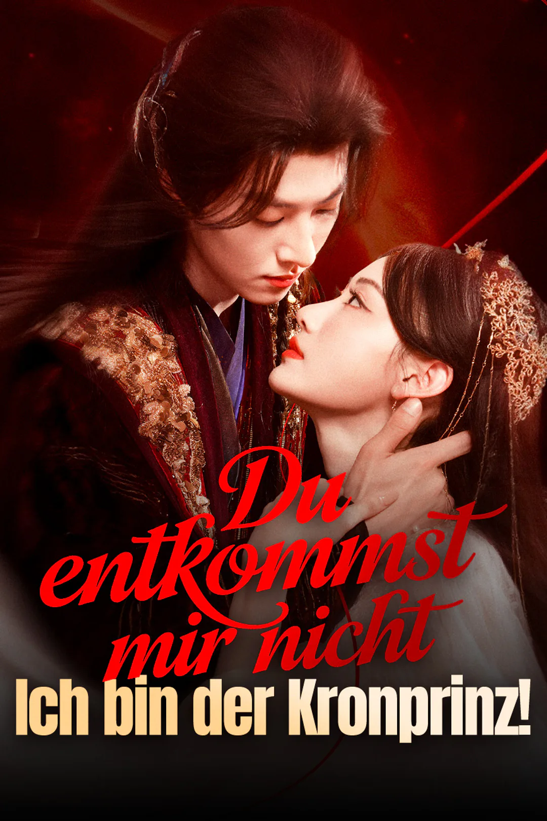 Poster von Du entkommst mir nicht. Ich bin der Kronprinz!