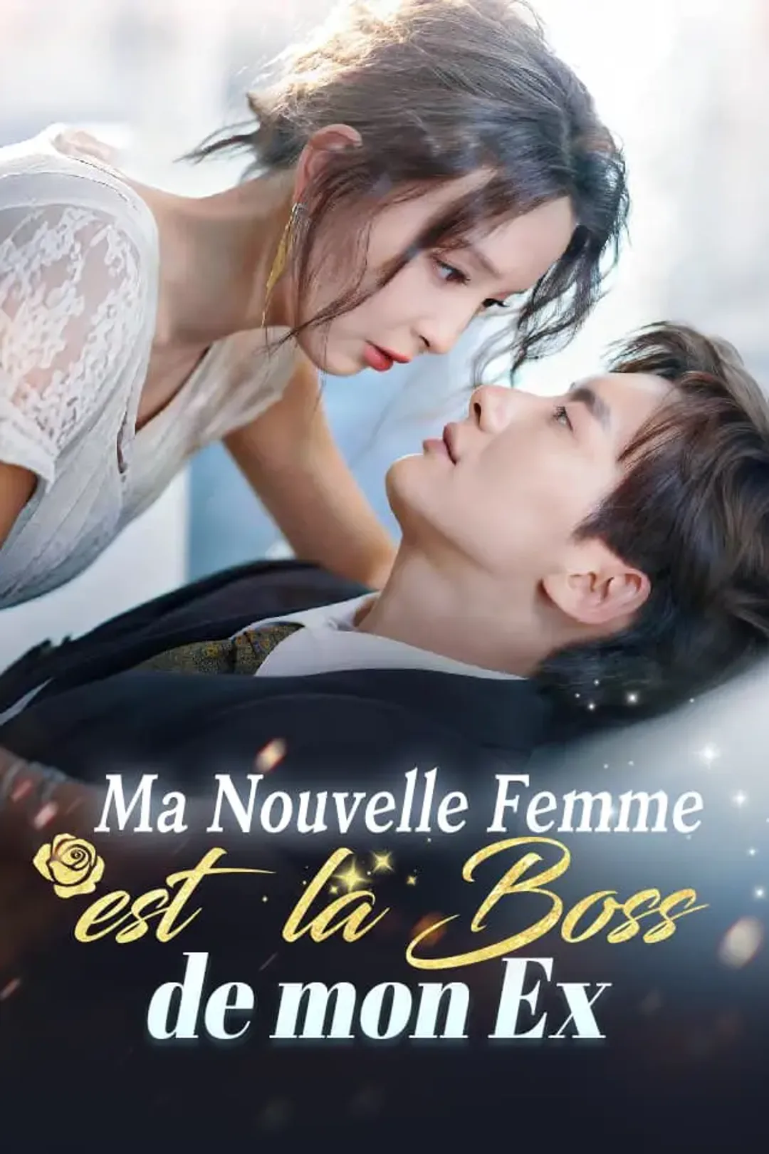 Affiche de Ma Nouvelle Femme est la Boss de mon Ex
