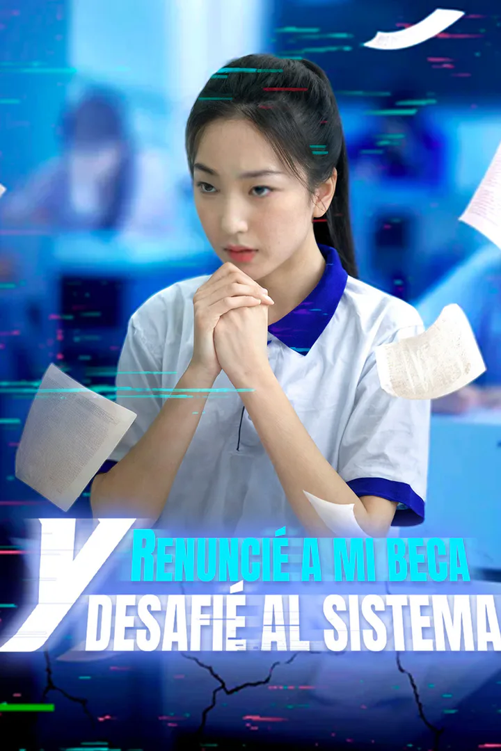Póster de Renuncié a mi beca y desafié al sistema