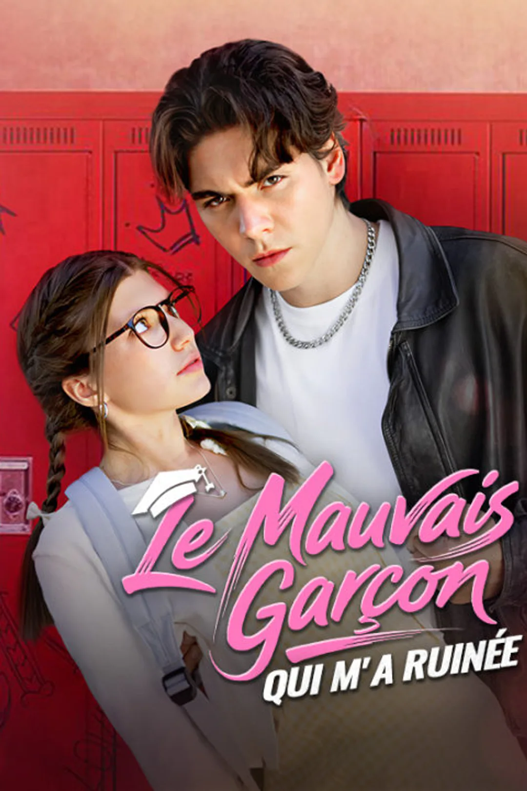 Affiche de Le Mauvais Garçon Qui M'a Ruinée