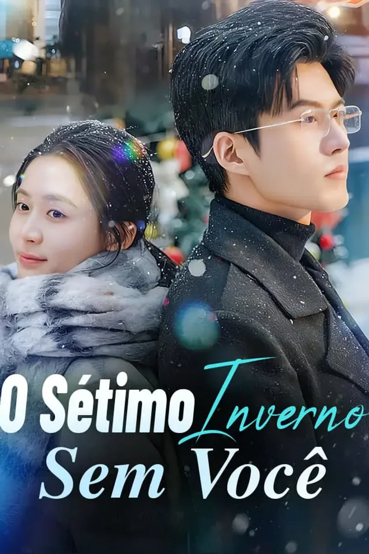 Pôster de O Sétimo Inverno Sem Você