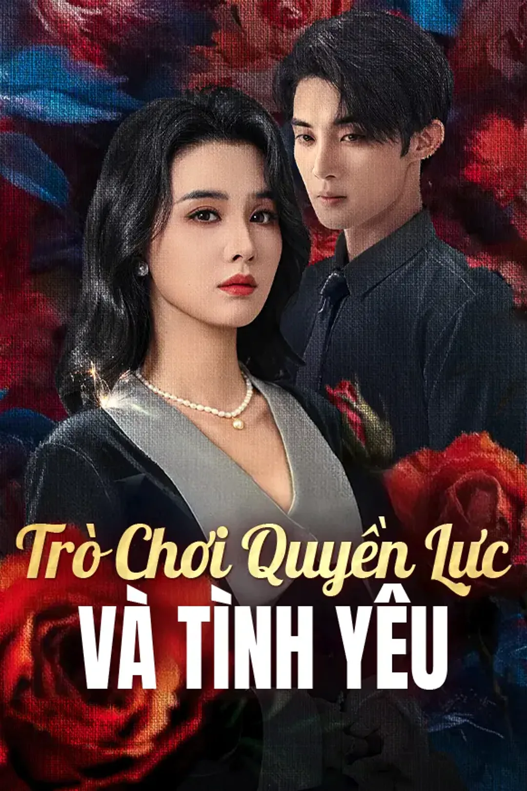 Poster phim Trò Chơi Quyền Lực Và Tình Yêu