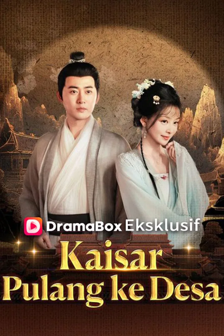 Poster Kaisar Pulang ke Desa