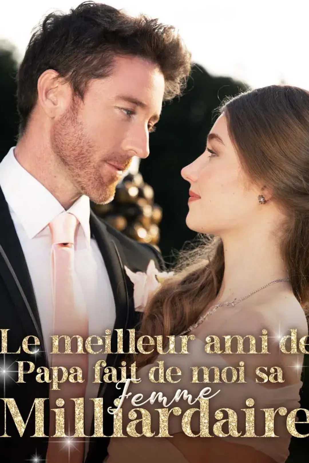 Affiche de Le meilleur ami de papa fait de moi sa femme milliardaire