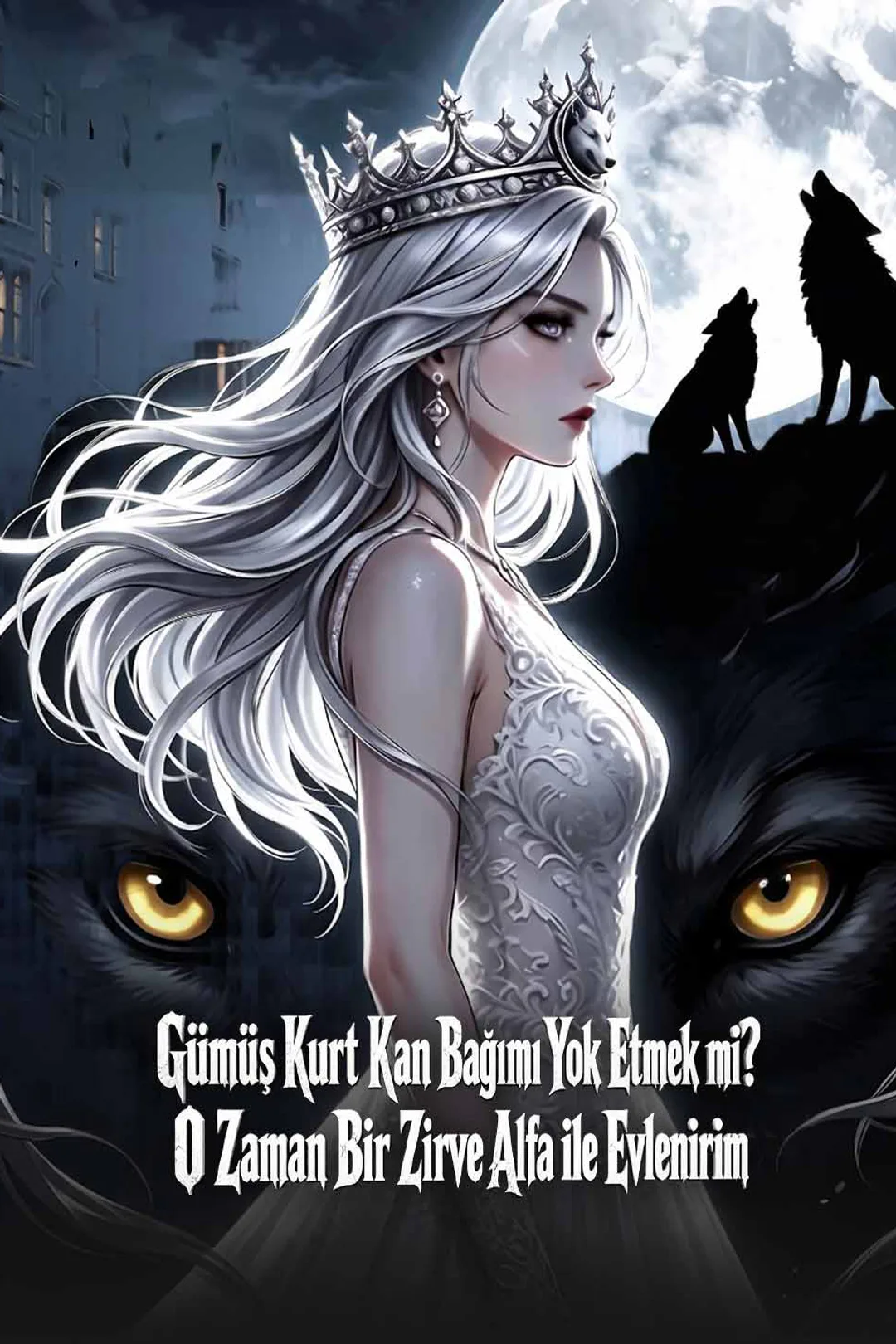 Gümüş Kurt Kan Bağımı Yok Etmek mi? O Zaman Bir Zirve Alfa ile Evlenirim afişi