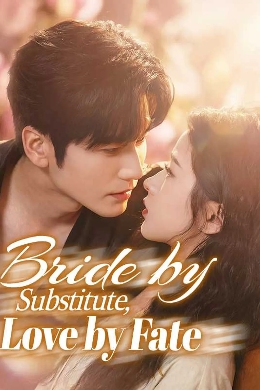 Bride by Substitute, Love by Fate poster