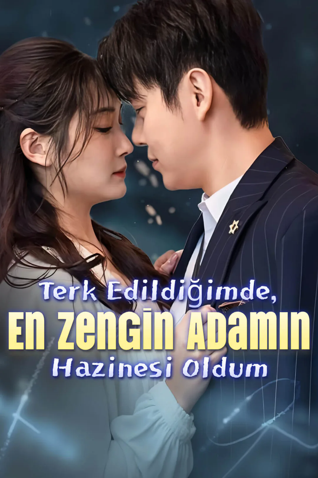 Terk Edildiğimde, En Zengin Adamın Hazinesi Oldum. afişi