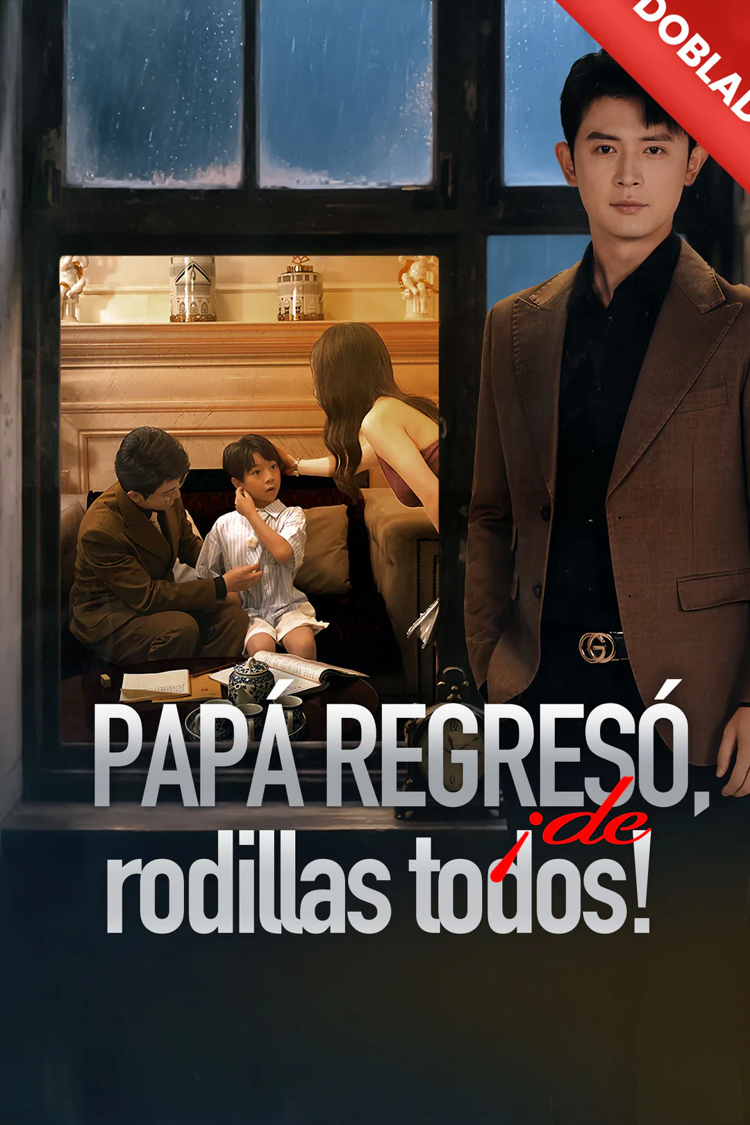 Póster de Papá regresó, ¡de rodillas todos!