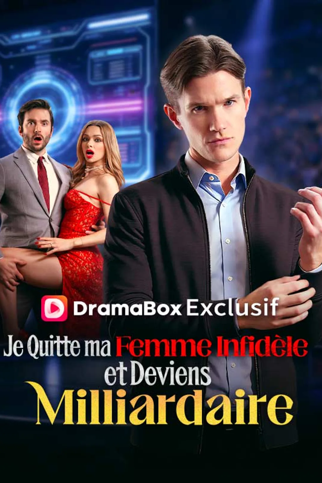 Affiche de Je Quitte ma Femme Infidèle et Deviens Milliardaire