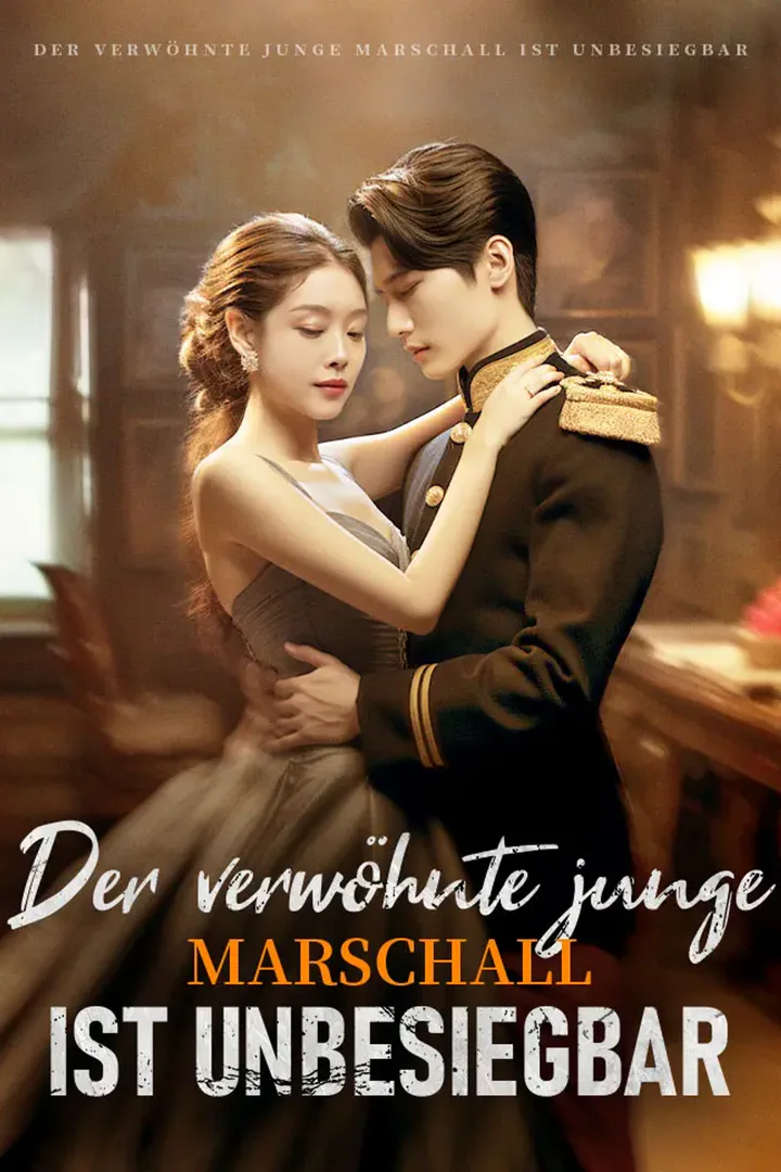 Poster von Der verwöhnte junge Marschall ist unbesiegbar