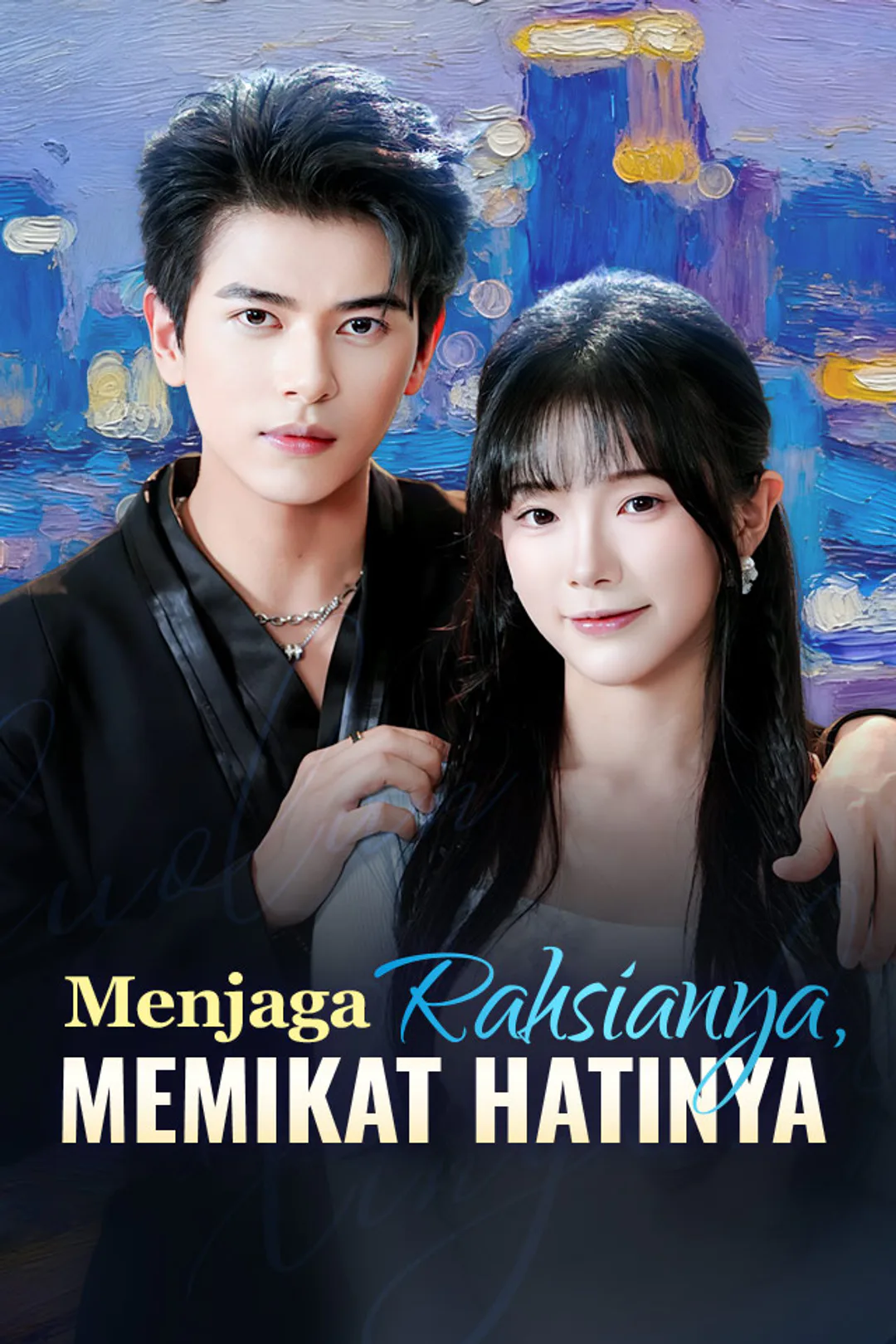 Poster Menjaga Rahsianya, Memikat Hatinya