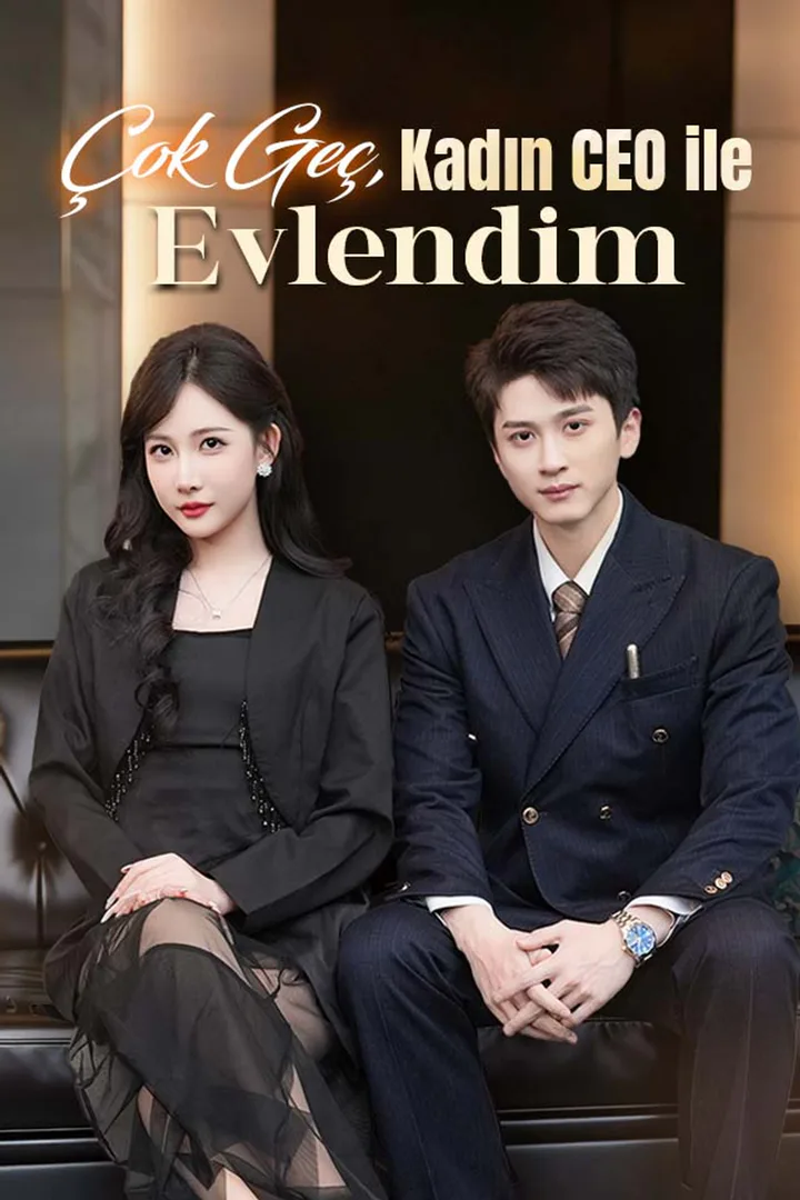 Çok Geç, Kadın CEO ile Evlendim afişi
