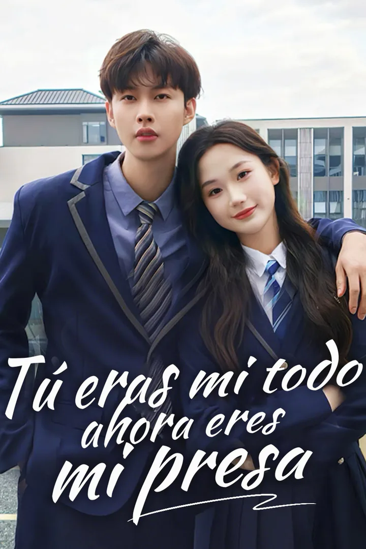 Póster de Tú eras mi todo, ahora eres mi presa