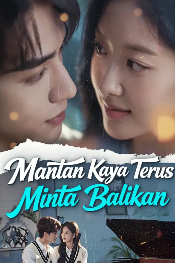 Poster Mantan Kaya Terus Minta Balikan