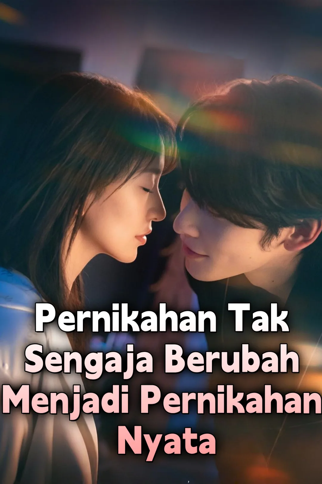 Poster Pernikahan Tak Sengaja Berubah Menjadi Pernikahan Nyata