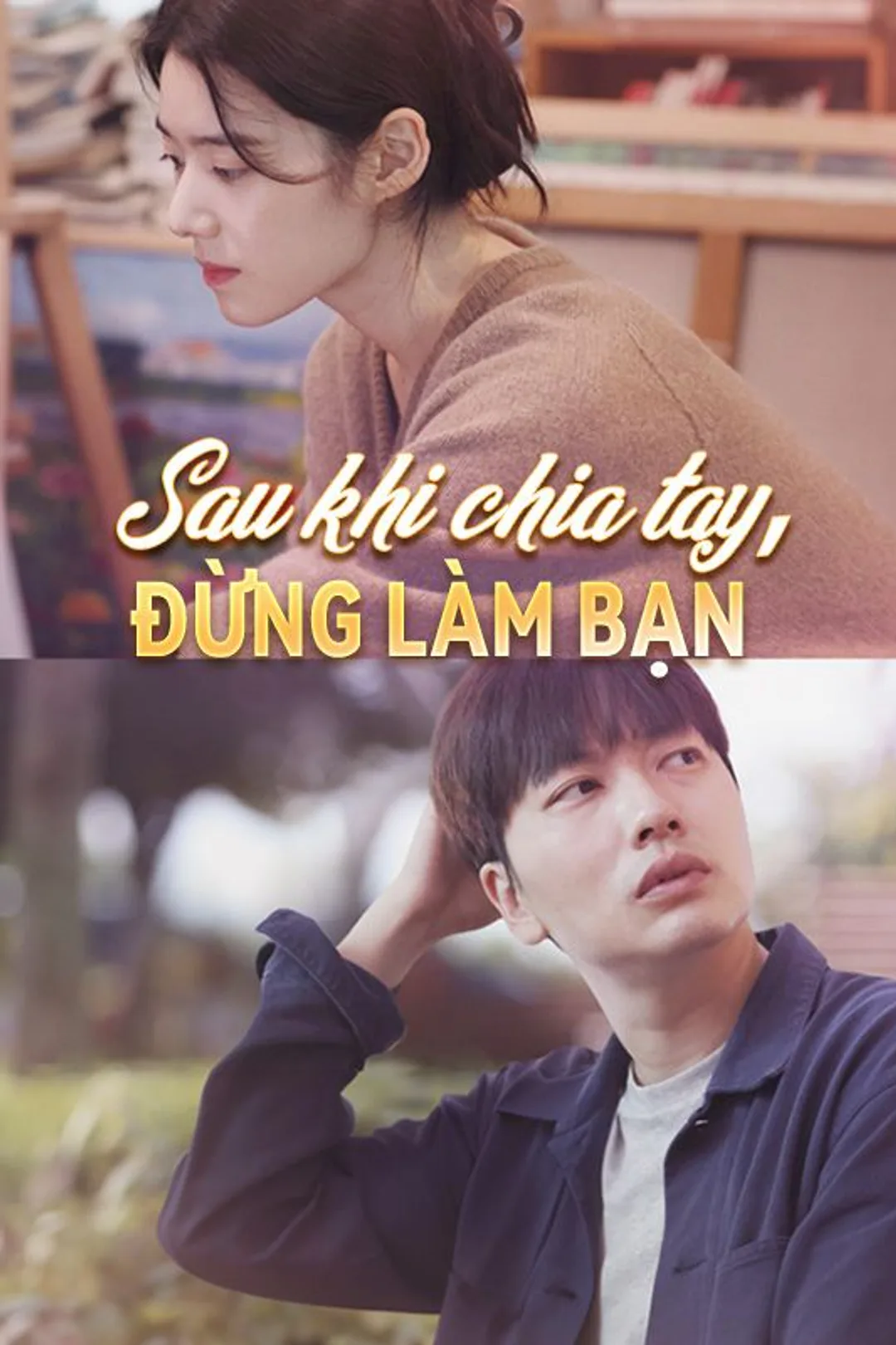 Poster phim Sau khi chia tay, đừng làm bạn