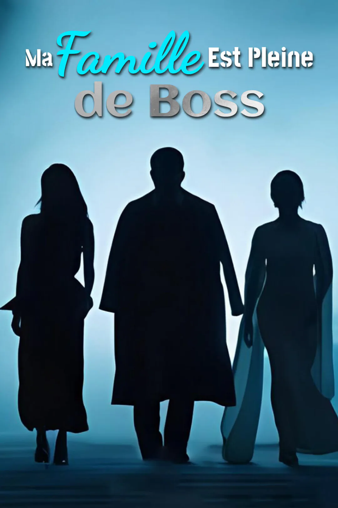 Affiche de Ma Famille Est Pleine de Boss