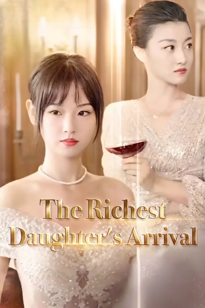 The Richest Daughter's Arrival poster