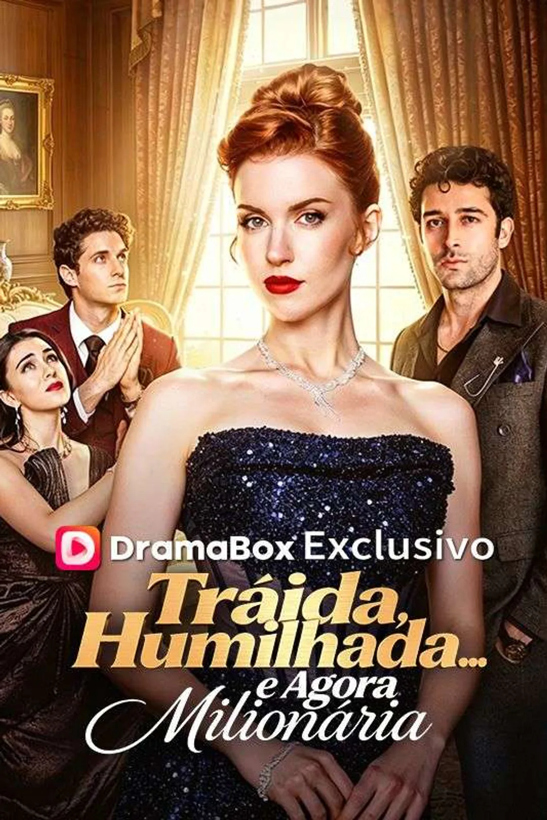 Pôster de Traída, Humilhada… e Agora Milionária
