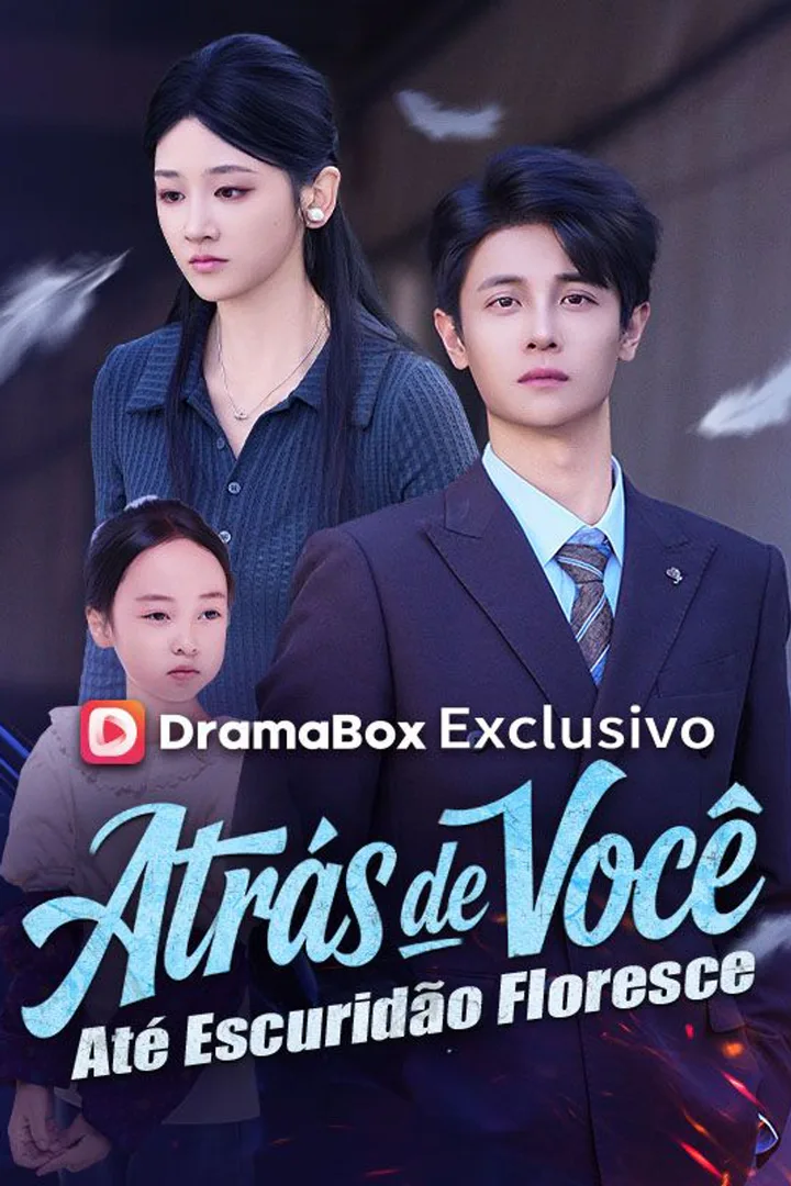 Pôster de Atrás de Você, Até Escuridão Floresce