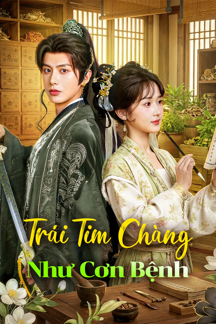 Poster phim Trái Tim Chàng Như Cơn Bệnh(Phiên bản lồng tiếng)