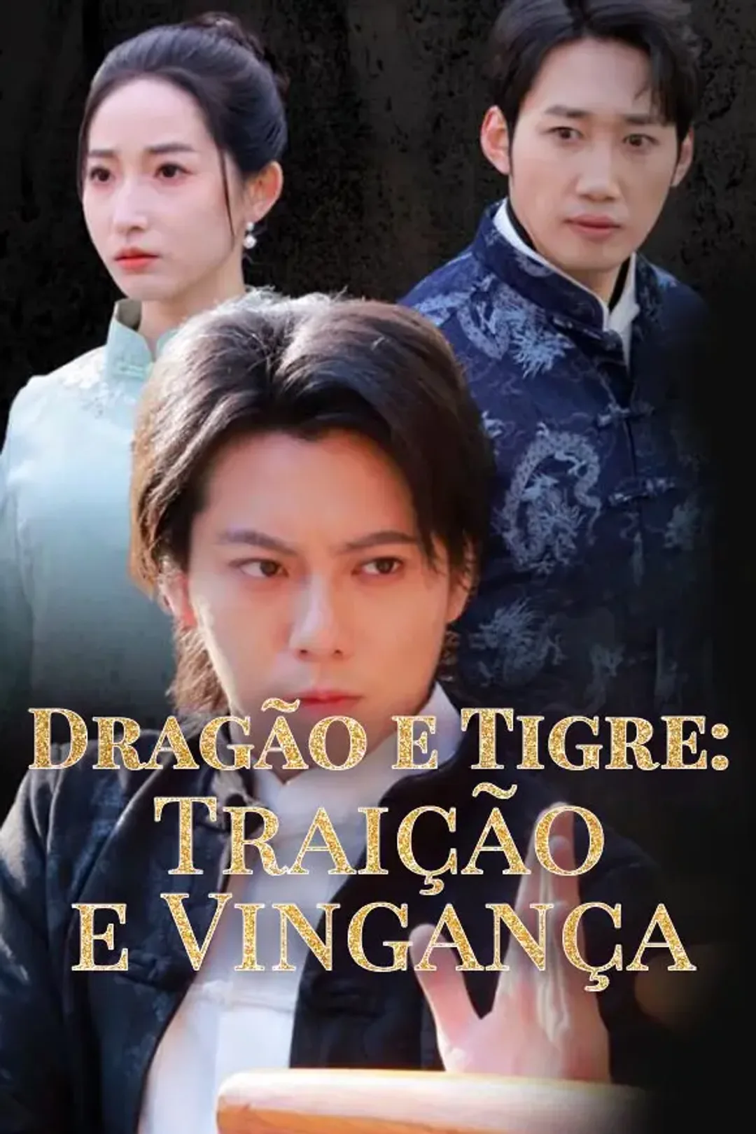 Pôster de Dragão e Tigre: Traição e Vingança