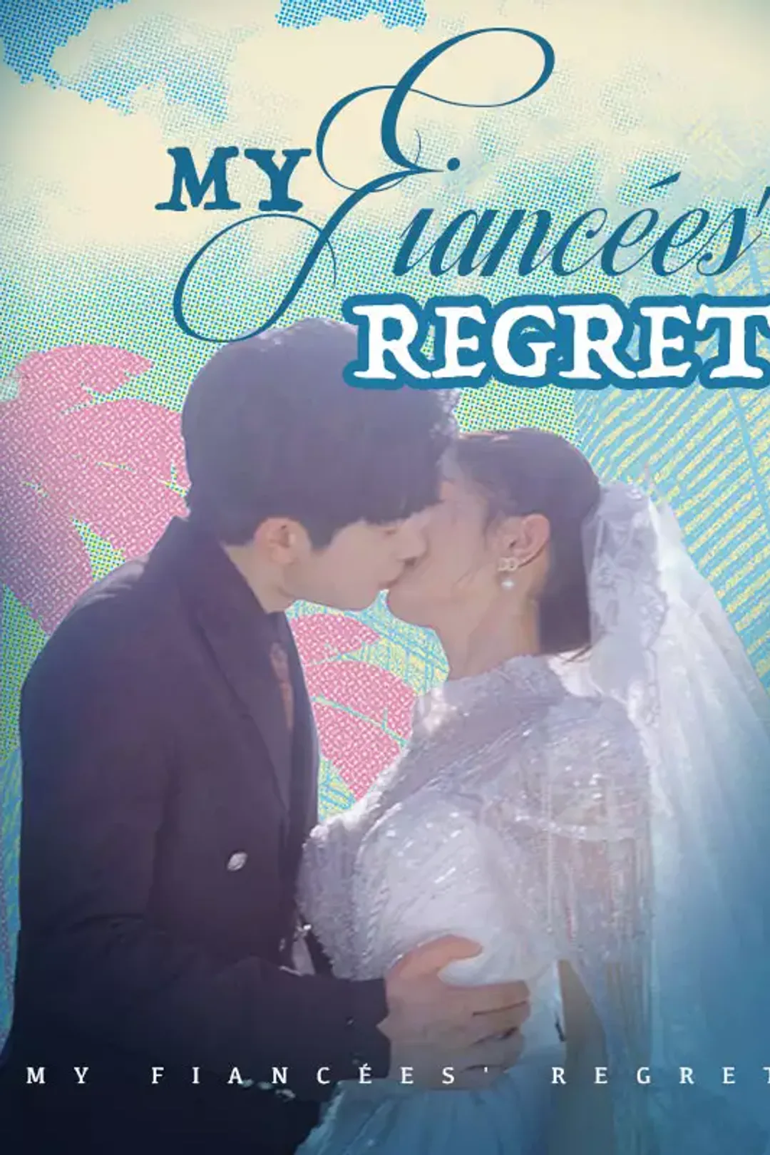 Affiche de [cc]My Fiancées' Regret