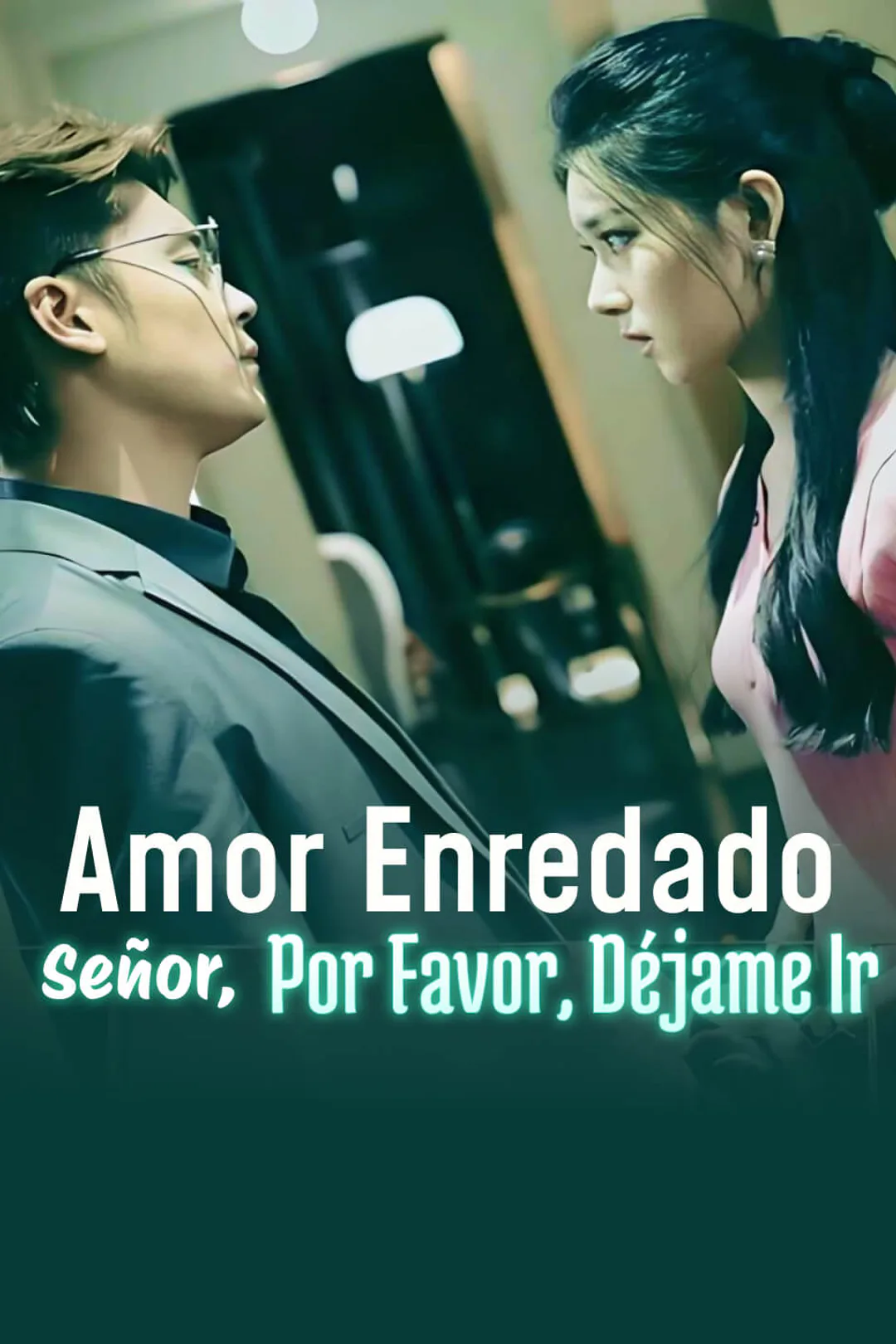 Póster de Amor Enredado: Señor, Por Favor, Déjame Ir