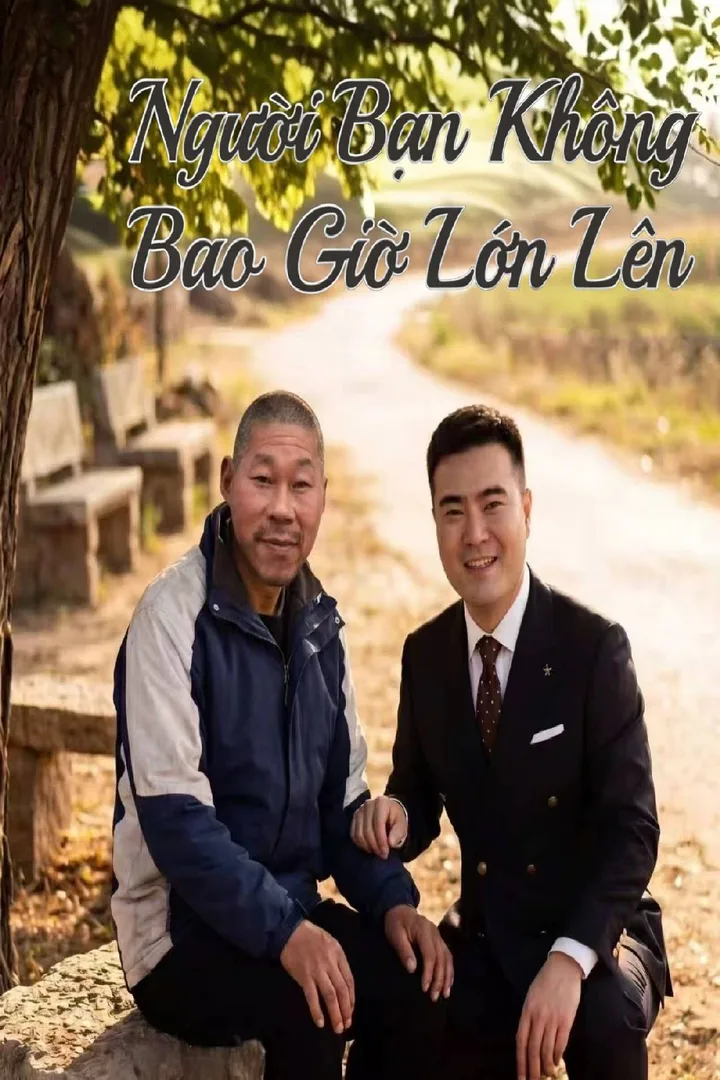 Poster phim Người Bạn Không Bao Giờ Lớn Lên