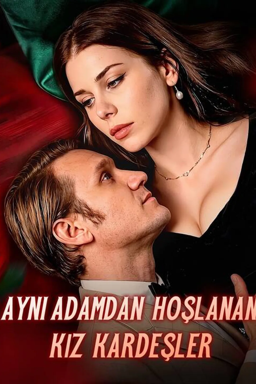 Aynı Adamdan Hoşlanan Kız Kardeşler afişi