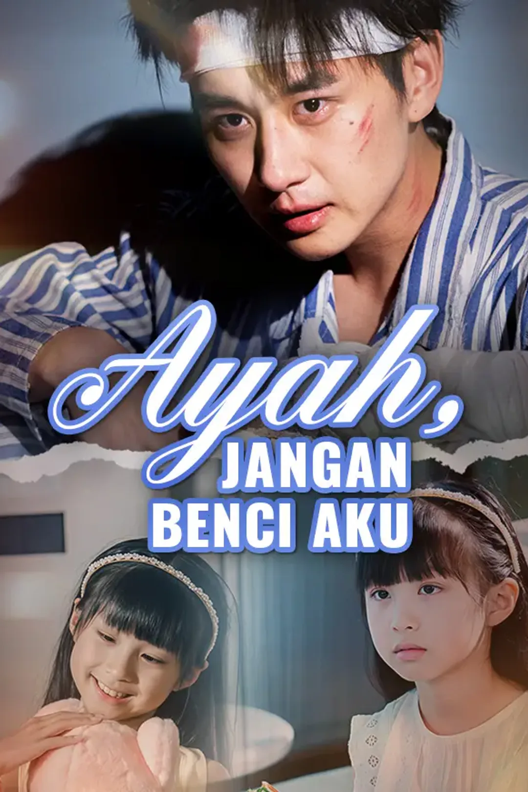 Poster Ayah, Jangan Benci Aku