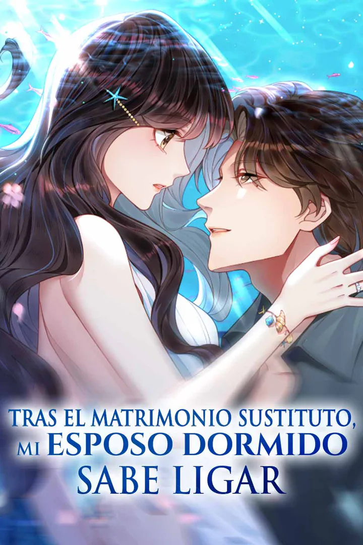 Póster de Tras el matrimonio sustituto, mi esposo dormido sabe ligar