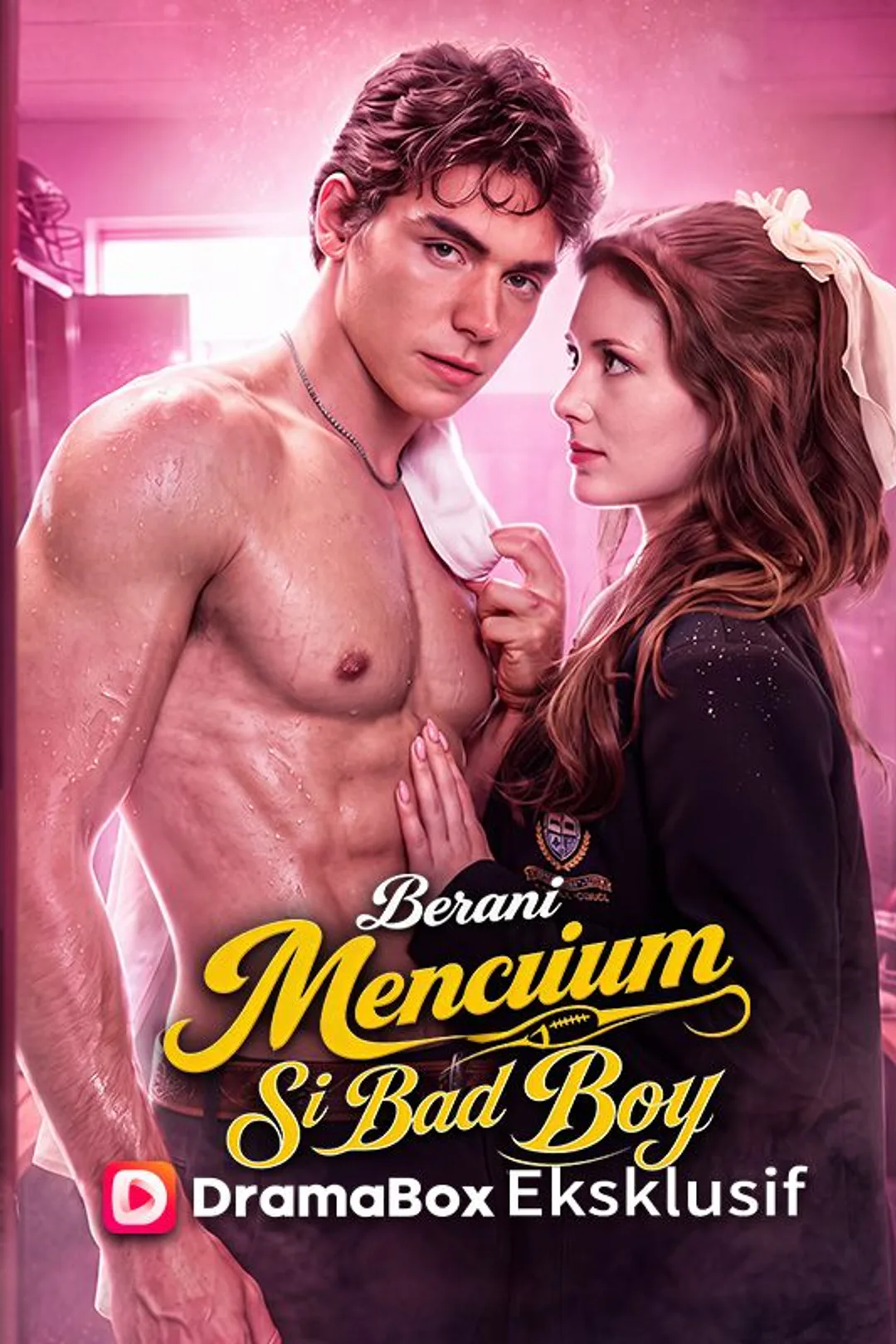 Poster Berani Mencium Si Bad Boy