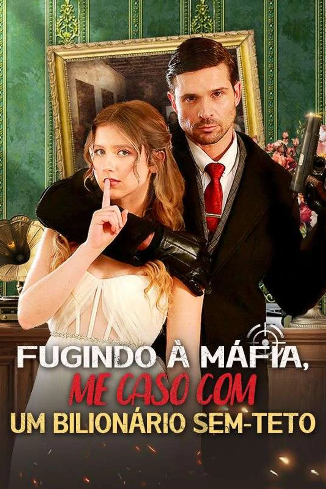 Pôster de Fugindo à Máfia, Me Caso com Um Bilionário Sem-teto
