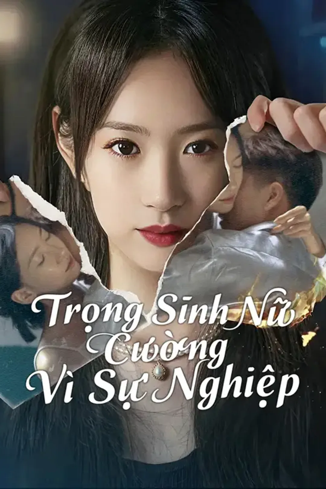 Poster phim Trọng Sinh Nữ Cường Vì Sự Nghiệp
