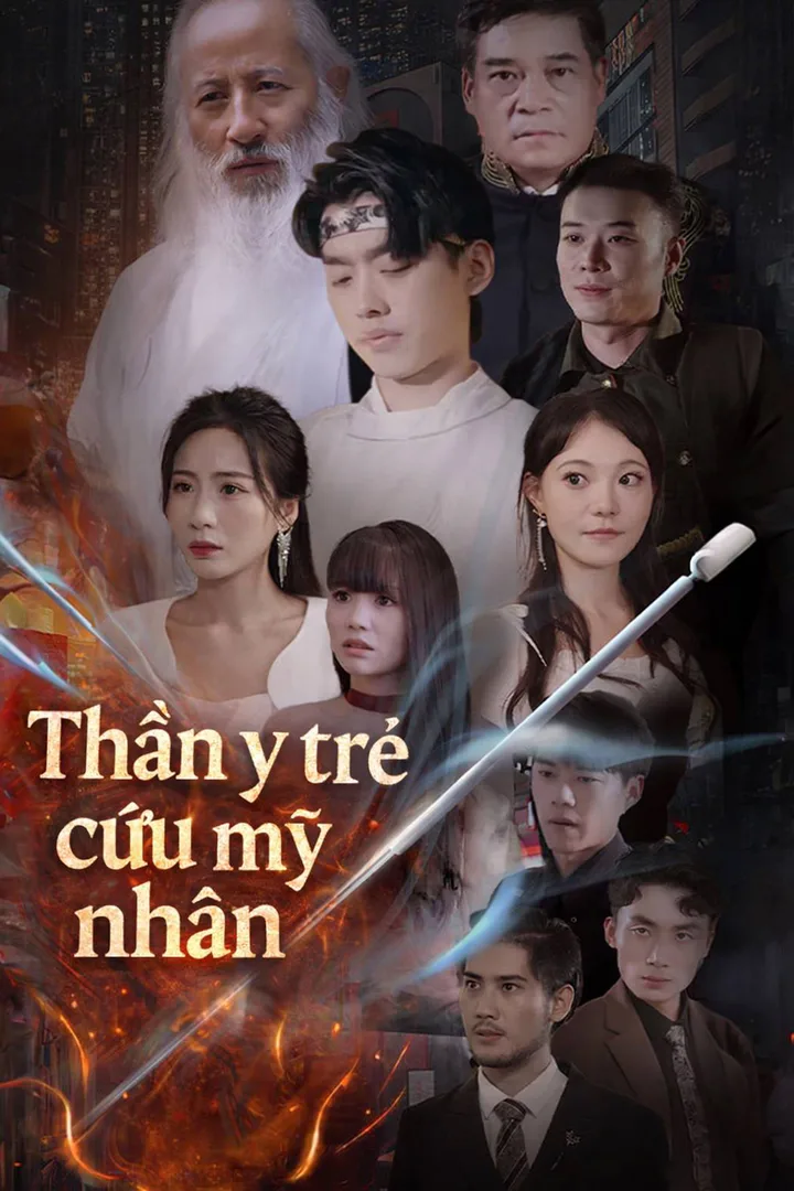 Poster phim Thần y trẻ cứu mỹ nhân