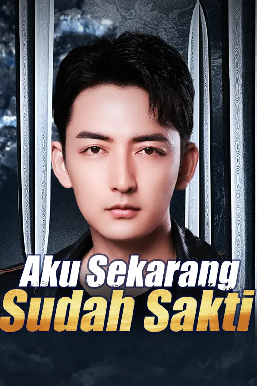 Poster Aku Sekarang Sudah Sakti
