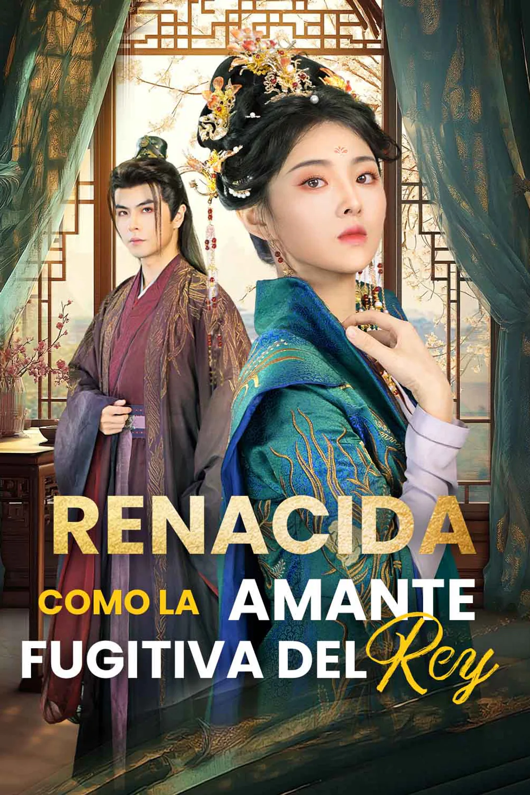 Póster de Renacida Como la Amante Fugitiva del Rey