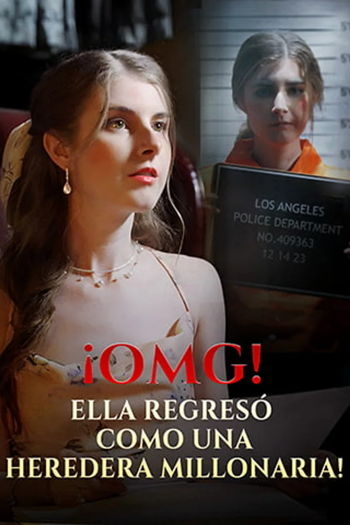Póster de ¡OMG! Ella regresó como una heredera millonaria!