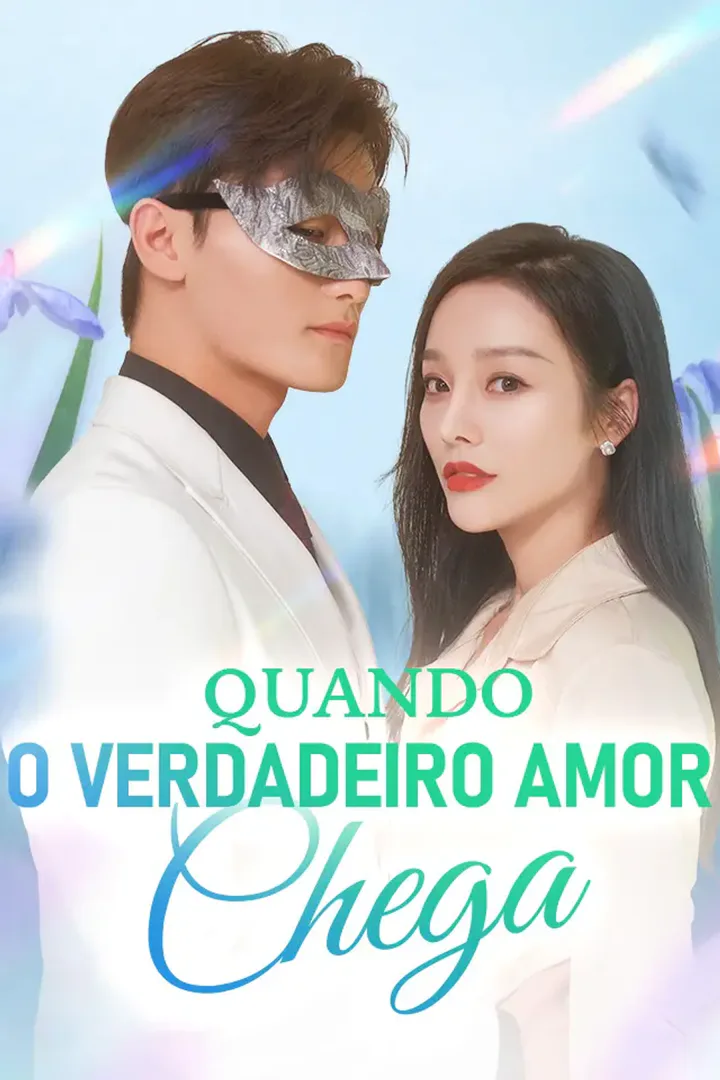 Pôster de Quando o Verdadeiro Amor Chega